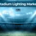 Global Demand for High-Performance Stadium Lighting Accelerates